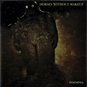 Horses Without Makeup - Insomnia i gruppen VINYL hos Bengans Skivbutik AB (3505501)