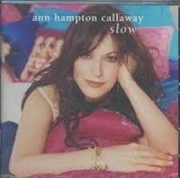 Callaway Ann Hampton - Slow i gruppen CD hos Bengans Skivbutik AB (3506170)