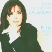 Callaway Ann Hampton - To Ella With Love i gruppen CD hos Bengans Skivbutik AB (3506171)