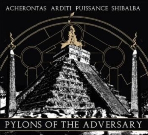 Acherontas / Puissance / Arditi / S - Pylons Of The Adversary i gruppen CD hos Bengans Skivbutik AB (3509585)