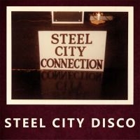 Steel City Connection - Steel City Disco i gruppen VINYL hos Bengans Skivbutik AB (3509664)