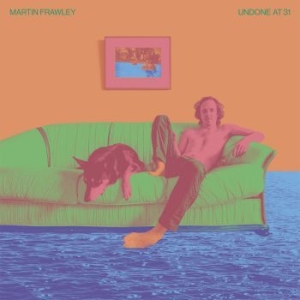 Martin Frawley - Undone At 31 i gruppen CD hos Bengans Skivbutik AB (3510657)