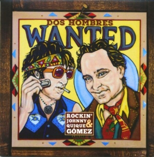 Rockin' Johnny Burgin And Quique Go - Dos Hombres Wanted i gruppen CD hos Bengans Skivbutik AB (3510713)