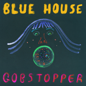 Blue House - Gobstopper i gruppen VINYL hos Bengans Skivbutik AB (3511904)