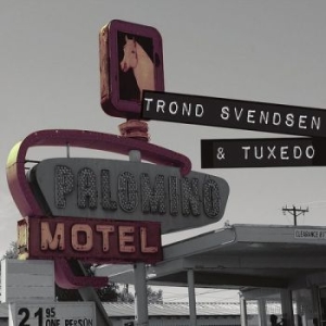 Trond Svendsen & Tuxedo - Palomino Motel i gruppen CD hos Bengans Skivbutik AB (3512196)