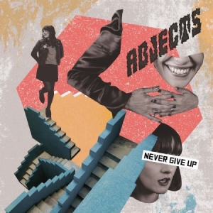 Abjects - Never Give Up (Clear Vinyl) i gruppen VINYL hos Bengans Skivbutik AB (3513082)