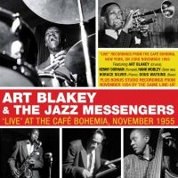 Blakey Art And His Jazz Messengers - Live At Cafe Bohemia 1955 i gruppen CD hos Bengans Skivbutik AB (3513103)