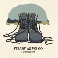 Hank Shizzoe - Steady As We Go i gruppen CD hos Bengans Skivbutik AB (3514101)