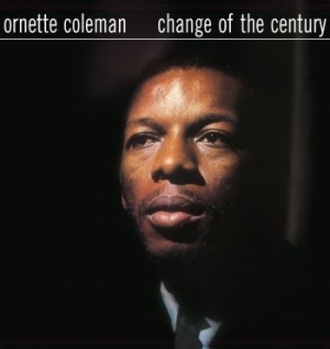 Ornette Coleman - Change Of The Century i gruppen VINYL hos Bengans Skivbutik AB (3514618)