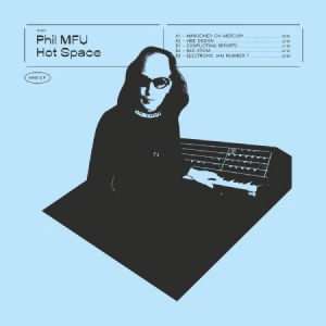 Phil Mfu - Hot Space i gruppen VINYL hos Bengans Skivbutik AB (3515048)