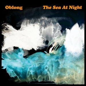 Oblong - The Sea At Night i gruppen VINYL hos Bengans Skivbutik AB (3520029)