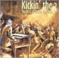 Blandade Artister - Kickin' The 3 - Best Of Organ Jazz i gruppen CD hos Bengans Skivbutik AB (3522335)