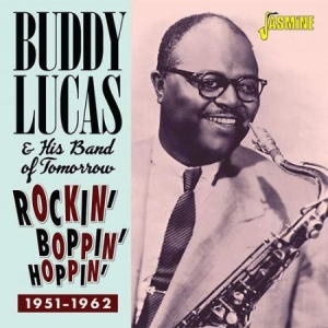 Lucas Buddy And His Band Of Tomorro - Rockin',Boppin' & Hoppin' (1951-62) i gruppen CD hos Bengans Skivbutik AB (3522385)