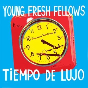 Young Fresh Fellows - Tiempo De Lujo i gruppen CD hos Bengans Skivbutik AB (3522392)