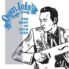 Lake Owen & The Tragic Loves - Best Of Your Lies i gruppen VINYL hos Bengans Skivbutik AB (3524270)