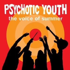 Psychotic Youth - Voice Of Summer i gruppen VINYL hos Bengans Skivbutik AB (3524301)