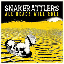 Snakerattlers - All Heads Will Roll i gruppen VINYL hos Bengans Skivbutik AB (3524422)