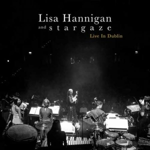 Hannigan Lisa & S T A R G A Z E - Live In Dublin i gruppen VINYL hos Bengans Skivbutik AB (3524442)