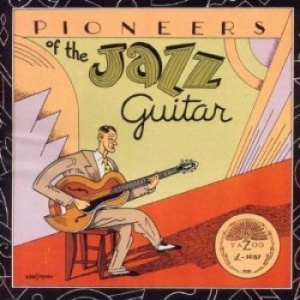 Various Artists - Pioneers Of Jazz Guitar i gruppen CD hos Bengans Skivbutik AB (3529527)