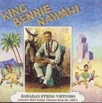 Nawahi King Bennie - Hawaiian String Virtuoso i gruppen CD hos Bengans Skivbutik AB (3529560)