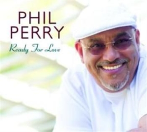 Perry Phil - Ready For Love i gruppen CD hos Bengans Skivbutik AB (3529604)