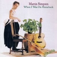 Simpson Martin - When I Was On Horseback i gruppen CD hos Bengans Skivbutik AB (3529665)