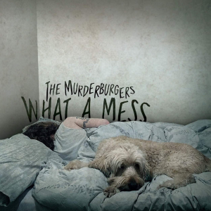 Murderburgers - What A Mess i gruppen CD hos Bengans Skivbutik AB (3530673)