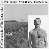 Evan Parker / Derek Bailey / Han Be - The Topography Of The Lungs i gruppen VINYL hos Bengans Skivbutik AB (3530738)