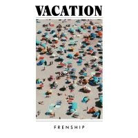 Frenship - Vacation i gruppen -Start Sell hos Bengans Skivbutik AB (3531335)