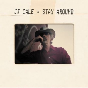 J.J. Cale - Stay Around i gruppen CD hos Bengans Skivbutik AB (3531350)