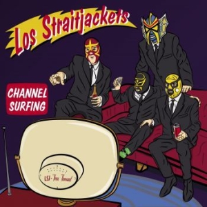 Los Straitjackets - Channel Surfing i gruppen CD hos Bengans Skivbutik AB (3532063)