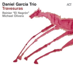 Daniel Garcia Trio - Travesuras i gruppen CD hos Bengans Skivbutik AB (3532512)