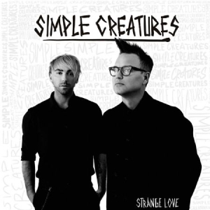 Simple Creatures - Strange Love (Vinyl) i gruppen VI TIPSER / Årsbestelistor 2019 / Årsbeste 2019 Kerrang hos Bengans Skivbutik AB (3532575)