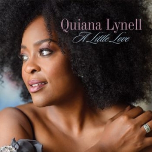 Lynell Quiana - A Little Love i gruppen VI TIPSER / Årsbestelistor 2019 / Årsbeste 2019 JazzTimes hos Bengans Skivbutik AB (3533122)