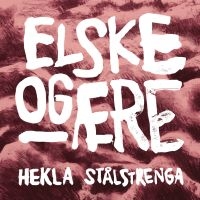 Strålstrenga Hekla - Elske Of Aere i gruppen VINYL hos Bengans Skivbutik AB (3533182)