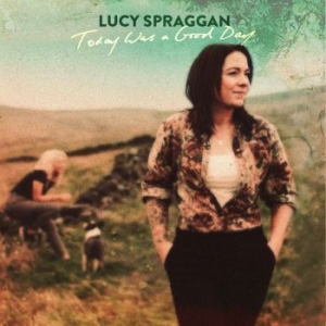 Spraggan Lucy - Today Was A Good Day i gruppen VINYL hos Bengans Skivbutik AB (3541952)