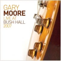 Gary Moore - Live At Bush Hall i gruppen VINYL hos Bengans Skivbutik AB (3542292)