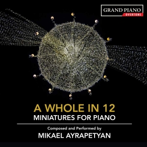 Ayrapetyan Mikael - A Whole In 12 i gruppen CD hos Bengans Skivbutik AB (3552173)