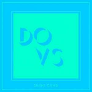 Dovs - Silent Cities i gruppen VINYL hos Bengans Skivbutik AB (3553407)