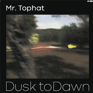 Mr Tophat - Dusk To Dawn Pt.Iii i gruppen VINYL hos Bengans Skivbutik AB (3553424)