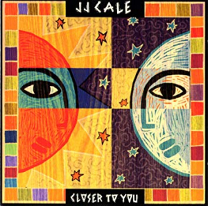 Cale J.J. - Closer To You i gruppen CD hos Bengans Skivbutik AB (3553428)