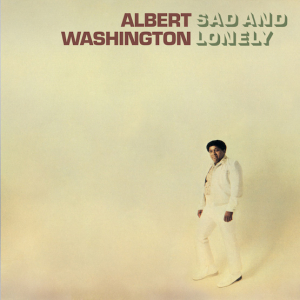 Washington Albert - Sad And Lonely -Rsd- i gruppen VINYL hos Bengans Skivbutik AB (3556131)