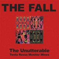 Fall The - Unutterable - Testa Rossa Monitor M i gruppen VI TIPSER / Record Store Day / RSD2013-2020 hos Bengans Skivbutik AB (3556146)