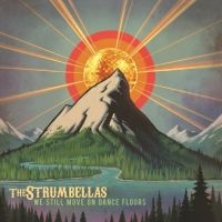 Strumbellas - We Still Move On Dance Floors i gruppen CD hos Bengans Skivbutik AB (3558609)