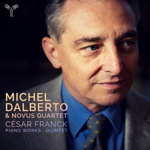 Michel & Novus Quartet Dalberto - Cesar Franck Piano Works/Quintet i gruppen CD hos Bengans Skivbutik AB (3560837)