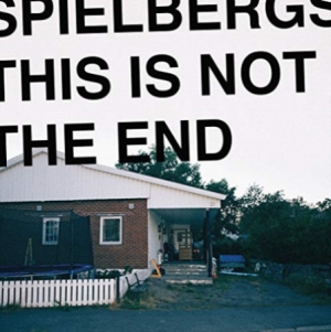 Spielbergs - This Is Not The End i gruppen VI TIPSER / Årsbestelistor 2019 / Årsbeste 2019 Kerrang hos Bengans Skivbutik AB (3565355)