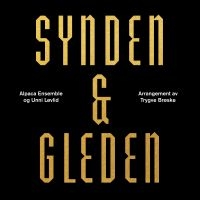 Alpaca Ensemble & Unne Lovlid - Synden & Gleden i gruppen CD hos Bengans Skivbutik AB (3565359)