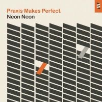 Neon Neon - Praxis Makes Perfect i gruppen VINYL hos Bengans Skivbutik AB (3565430)