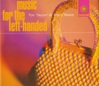 Taylor Tot And Mick Bass - Music For The Left-Handed i gruppen CD hos Bengans Skivbutik AB (3565514)