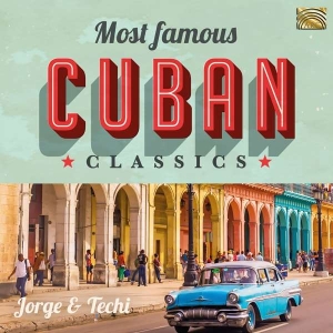 Jorge & Techi - Most Famous Cuban Classics i gruppen CD hos Bengans Skivbutik AB (3566093)